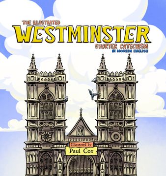 portada The Illustrated Westminster Shorter Catechism in Modern English