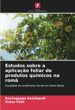 portada Estudos Sobre a Aplica��O Foliar de Produtos Qu�Micos na Rom�: Qualidade do Rendimento Florido em Hasta Bahar