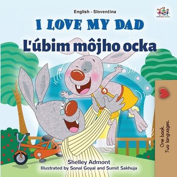 portada I Love My Dad (English Slovak Bilingual Children's Book)