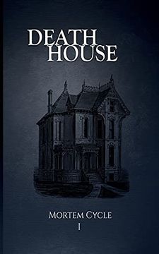 portada Death House (1) (Mortem Cycle) (en Inglés)