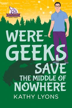 portada Were-Geeks Save the Middle of Nowhere: Volume 3 (in English)