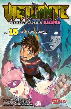 portada Vigilante - my Hero Academia Illegals 15: Helden am Rande der Legalität? Cooler Spin-Off des Bestsellers my Hero Academia (15) (in German)