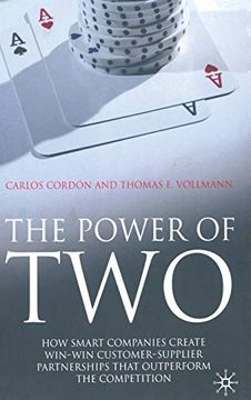 portada The Power of Two: How Smart Companies Create Win: Win Customer- Supplier Partnerships That Outperform the Competition (en Inglés)