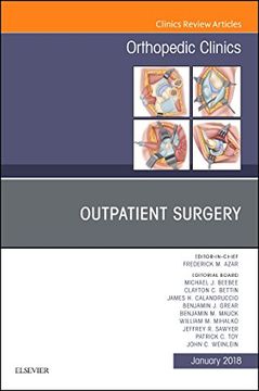 portada Outpatient Surgery, an Issue of Orthopedic Clinics (Volume 49-1) (The Clinics: Orthopedics, Volume 49-1) (en Inglés)