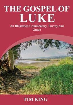 portada The Gospel of Luke: An Illustrated Commentary, Survey and Guide (en Inglés)