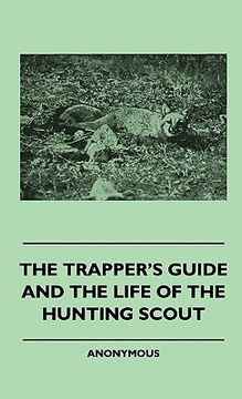 portada the trapper's guide and the life of the hunting scout