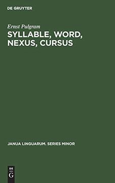 portada Syllable, Word, Nexus, Cursus (Janua Linguarum. Series Minor) (en Inglés)