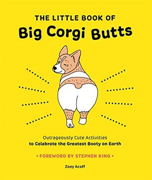portada The Little Book of big Corgi Butts: Outrageously Cute Activities to Celebrate the Greatest Booty on Earth (in English)