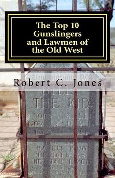 portada the top 10 gunslingers and lawmen of the old west (en Inglés)