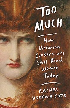 portada Too Much: How Victorian Constraints Still Bind Women Today (en Inglés)