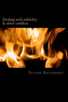 portada Dealing with infidelity and other conflicts: A guide to maintaining and saving your relationship (en Inglés)