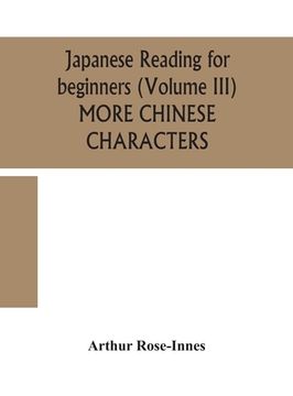 portada Japanese reading for beginners (Volume III) MORE CHINESE CHARACTERS (in English)