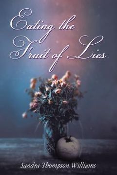 portada Eating the Fruit of Lies (en Inglés)