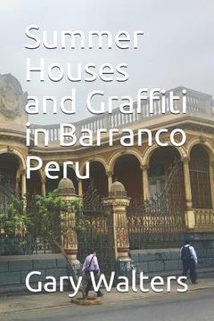 portada Summer Houses and Graffiti in Barranco Peru
