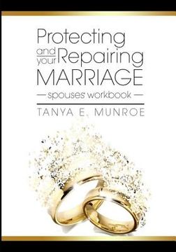 portada Protecting and Repairing Your Marriage: Spouse's Workbook (in English)