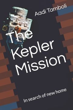 portada The Kepler Mission: In search of new home (en Inglés)