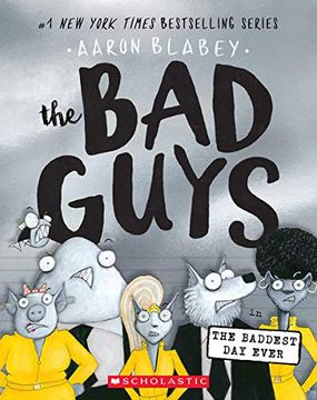 portada The bad Guys in the Baddest day Ever (Bad Guys #10) 
