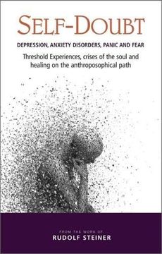 portada Self-Doubt: Depression, Anxiety Disorders, Panic and Fear - Threshold Experiences, Crises of the Soul and Healing on the Anthroposophical Path (in English)