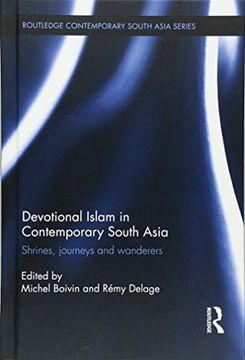 portada devotional islam in contemporary south asia: shrines, journeys and wanderers (en Inglés)