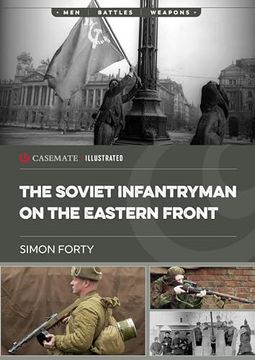 portada The Soviet Infantryman on the Eastern Front (Casemate Illustrated) (en Inglés)