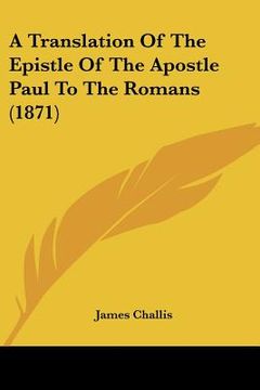 portada a translation of the epistle of the apostle paul to the romans (1871) (en Inglés)
