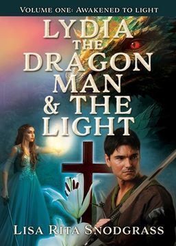 portada Lydia the dragon man & The light: Volume one: Awakened to light