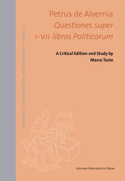 portada Petrus de Alvernia. Questiones Super I-VII Libros Politicorum: A Critical Edition and Study (en Inglés)