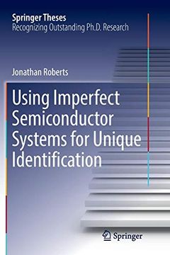 portada Using Imperfect Semiconductor Systems for Unique Identification (Springer Theses) (in English)