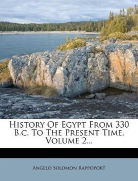 portada history of egypt from 330 b.c. to the present time, volume 2... (en Inglés)