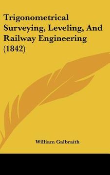 portada trigonometrical surveying, leveling, and railway engineering (1842)