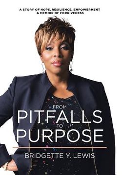 portada From Pitfalls To Purpose: A Story of Hope, Resilience, Empowerment A Memoir of Forgiveness (en Inglés)