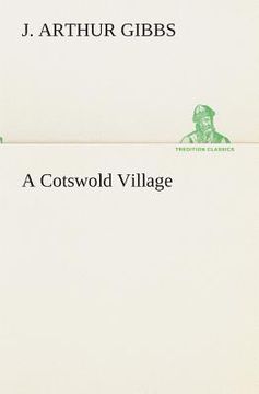 portada A Cotswold Village (in English)