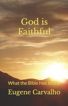 portada God Is Faithful: What the Bible Has to Say (en Inglés)