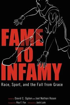 portada fame to infamy: race, sport, and the fall from grace