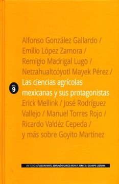 portada Las Ciencias Agrícolas Mexicanas y sus Protagonistas, Vol. Ix