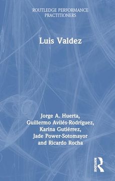 portada Luis Valdez (Routledge Performance Practitioners) (en Inglés)