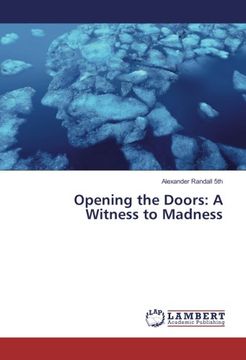 portada Opening the Doors: A Witness to Madness