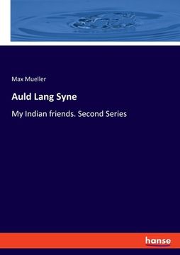 portada Auld Lang Syne: My Indian friends. Second Series (en Inglés)