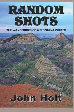 portada Random Shots: The Wanderings of a Montana Writer (en Inglés)