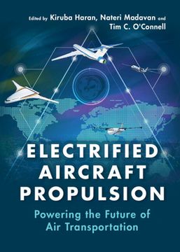 portada Electrified Aircraft Propulsion: Powering the Future of air Transportation 