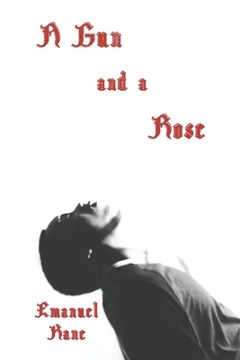 portada A Gun and a Rose: A Collection of Poems (en Inglés)