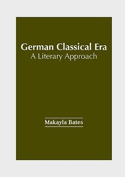 portada German Classical Era: A Literary Approach (en Inglés)