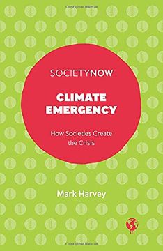 portada Climate Emergency: How Societies Create the Crisis (Societynow) (en Inglés)