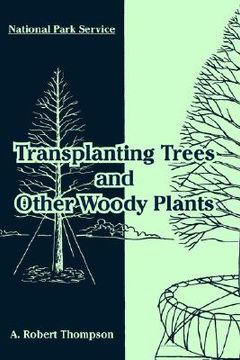 portada transplanting trees and other woody plants (en Inglés)