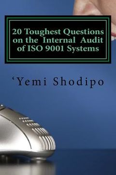 portada 20 Toughest Questions on the Internal Audit of ISO 9001 Systems: ...and their very practical answers (en Inglés)