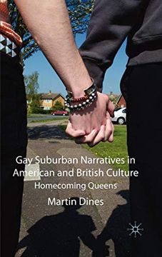 portada Gay Suburban Narratives in American and British Culture: Homecoming Queens (en Inglés)