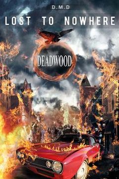 portada Lost to Nowhere: Deadwood (in English)