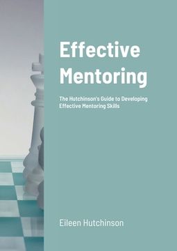 portada Effective Mentoring: The Hutchinson's Guide to Developing Effective Mentoring Skills (en Inglés)