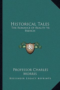 portada historical tales: the romance of reality v6 french (en Inglés)