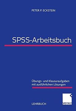 portada SPSS-Arbeitsbuch: Übungs- und Klausuraufgaben mit ausführlichen Lösungen